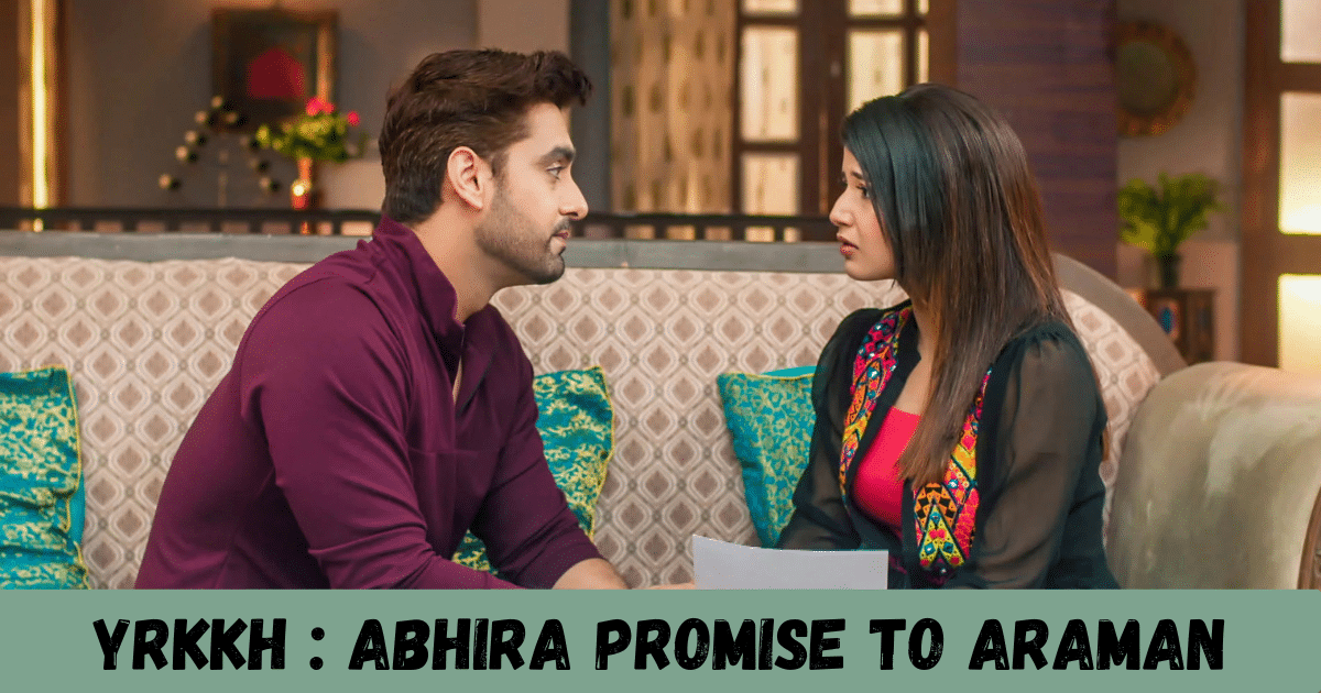 Abhira Promise to Araman